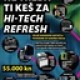 NE TREBA TI KEŠ ZA HI-TECH REFRESH